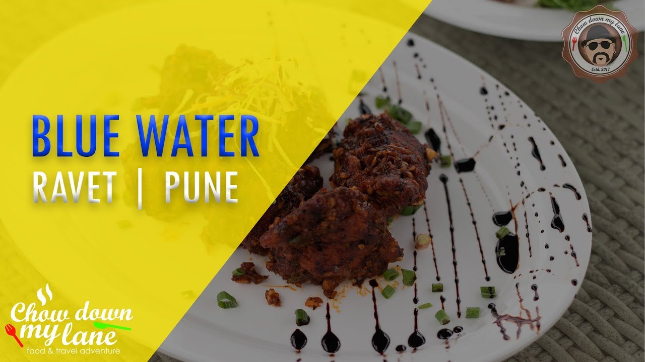 Blue Water || Multi Cuisine Restaurant || Pune || Excellent Food || Must Try | Chow down my lane