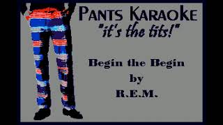 R.E.M. - Begin the Begin [karaoke]