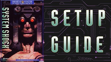 System Shock (PC) Setup Guide