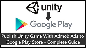 How to Publish Unity Game With Admob Ads to Google Play Store - Complete Guide | Android Tutorial