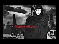 Miniature de la vidéo de la chanson Shadow Of Love (Radio One Session 20-05-85)