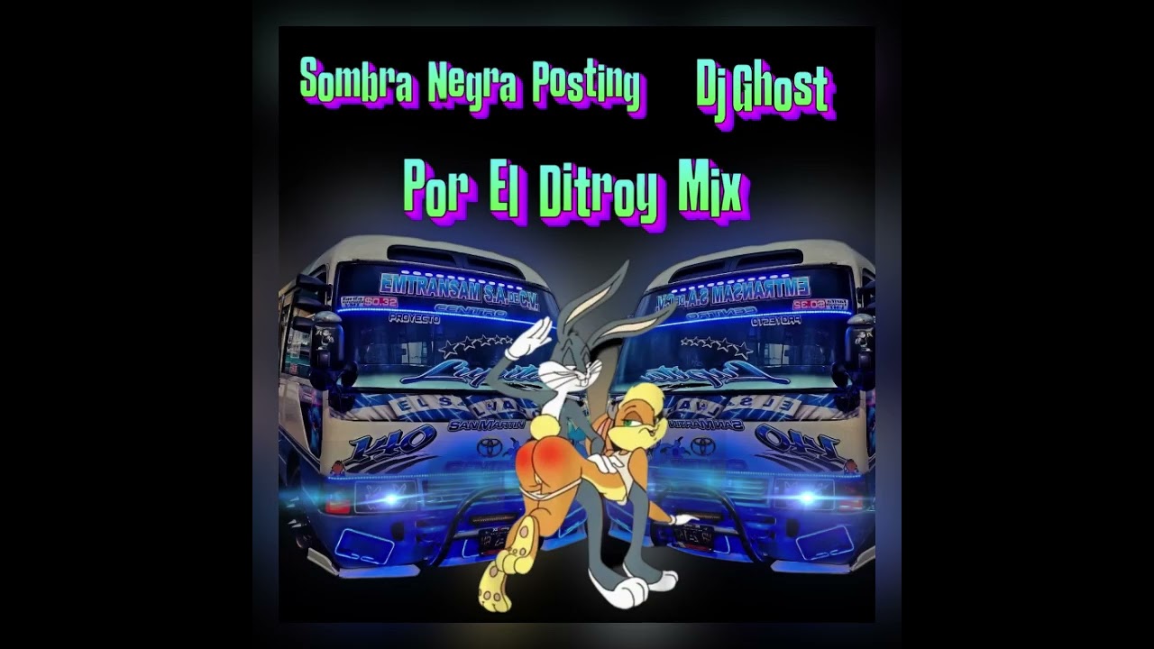 Por El Ditroy Mix - Dj Ghost -Sombra Posting