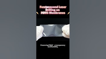 PDMS Membranes for Biomedical & Optical Applications!#ultrafast #femtosecond  #microfluidics #laser