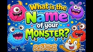 Scratch - Monster Name Input Program