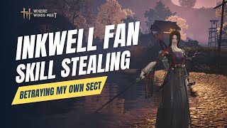Stealing Inkwell Fan skill - Betraying My Own Sect