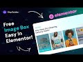 How to Create Image Hover Box Easy in Elementor for Free? - King Addons for Elementor