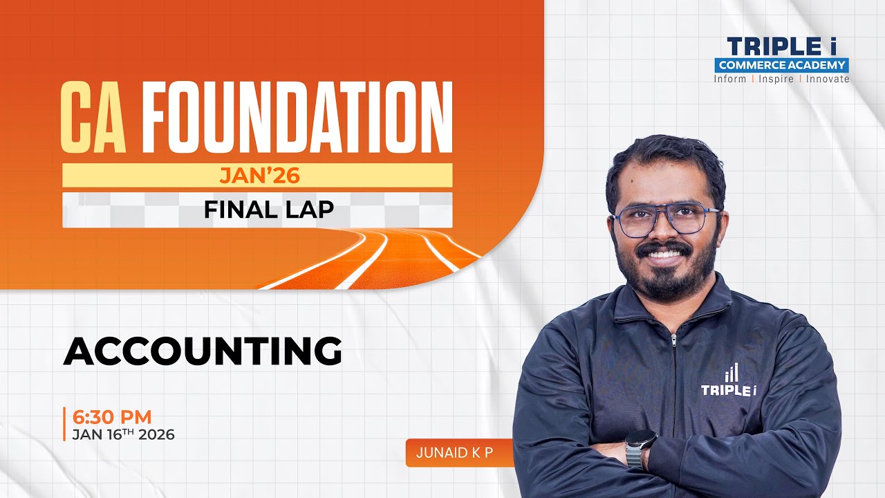 CA Foundation Jan'26 | Final Lap | Accounts | Mr. Junaid K P