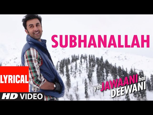 SUBHANALLAH (LAGU LENGKAP LIRIK) YEH JAWAANI HAI DEEWANI | PRITAM | RANBIR KAPOOR, DEEPIKA PADUKONE class=