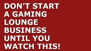 How to Start a Gaming Lounge Business | Free Gaming Lounge Business Plan Template Included