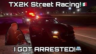 TX2K STREET RACING! I Got ARRESTED For Street Racing! #TX2K #Hellcat #BMW 
