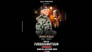 Adama Diallo Wota Forssoumotoun Audio Officiel 2024