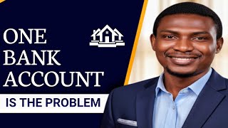 Why One Bank Account Is Keeping You Broke