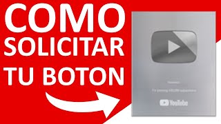 Como Pedir la Placa de YouTube | Como Solicitar el Botón de Plata de YouTube (Tutorial Paso a Paso)