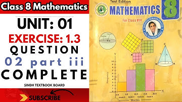 Class 8 Exercise 1.3 Q2 part iii Complete Sindh Board | Class VIII | Ex 1.3 Q2 iii | #newmathe8