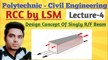 RCC by LSM (Lecture-4)- Design concept of A singly R/F Beam @Ashwini Sharma