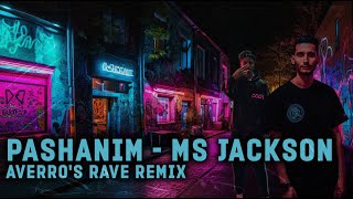 Pashanim - Ms Jackson - Averro's Rave Remix (Tiktok Hypertechno)