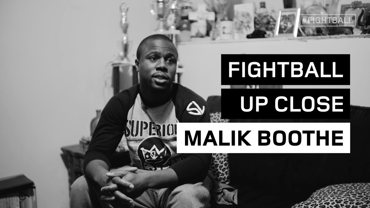FIGHTBALL UP CLOSE: MALIK BOOTHE