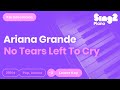 No Tears Left To Cry Karaoke | Ariana Grande (Piano Karaoke)