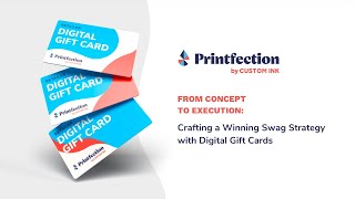 Webinar | Crafting a Winning Swag Strategy with Digital Gift Cards | Printfection by Custom Ink