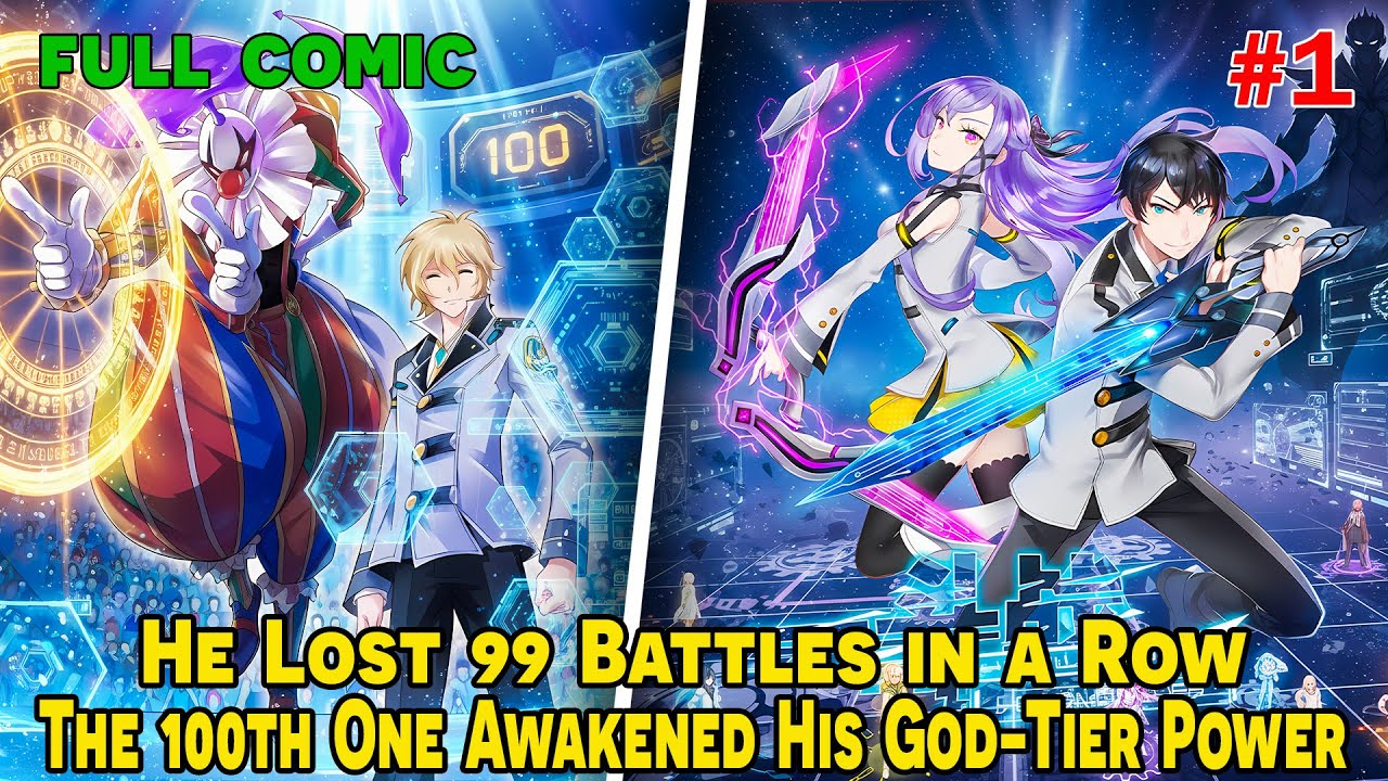 [FULL 1/2] - He Lost 99 Battles in a Row, The 100th One Awakened His God-Tier Power | Manhua Recap