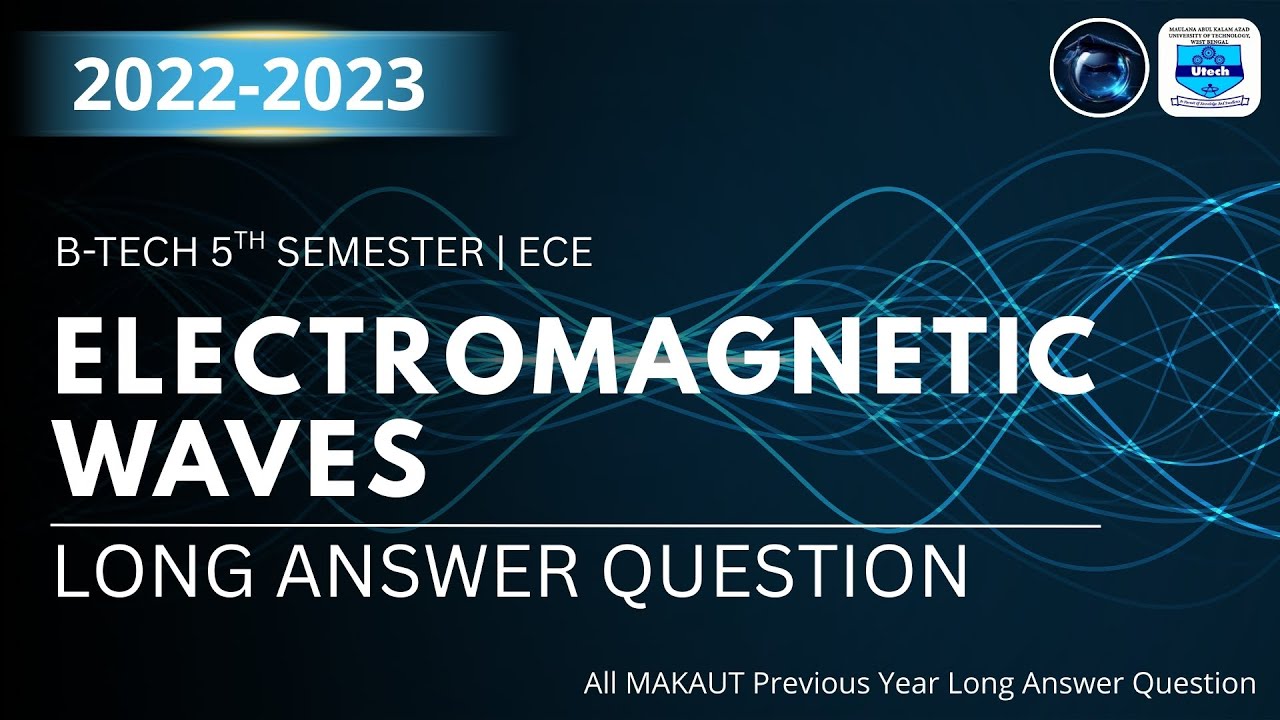 ELECTROMAGNETIC WAVES | MAKAUT | B-TECH | ECE | LONG ANSWER QUESTION | 2022-2023