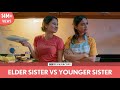 Filtercopy  elder sister vs younger sister    vs    ft yashaswini and ronjini