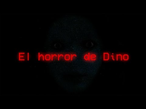 El horror de Dino