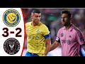 ملخص مباراة النصر وانتر ميامي 3 2 رونالدو ضد ميسي أهداف المباراة ملخص مباراة النصر وانتر ميامي 3 2 رونالدو ضد ميسي أهداف المباراة