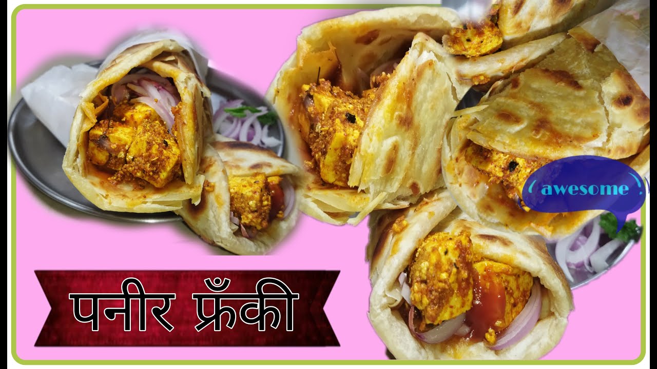 पनीर फ्रैंकी Paneer Frankie Recipe Paneer Frankie Roll Paneer