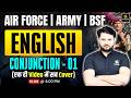 Indian Air Force | Army | BSF | English: Conjunction Part 1 | एक ही Video में सब Cover | Vikas Sir