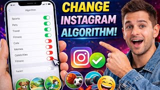 How to Adjust Your Instagram Algorithm (2026 Update)