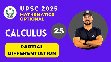UPSC 2025 Mathematics Optional | Calculus | Lecture - 25
