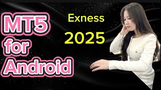 Exness 2025 | MetaTrader 5 APK | Download & setup for ANDROID Trading screenshot 1