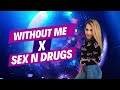 Without Me x Sex N Drugs (DJ Paulla Edit) | Eminem x Adam Miller, Nimo(HUN)