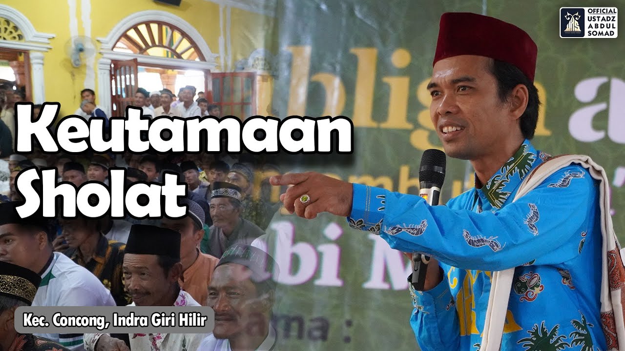 KITA AKAN BAHAGIA JIKA MENJAGA SHOLAT | Masjid Nurul Huda, Kec. Concong. INHIL  | Ustadz Abdul Somad