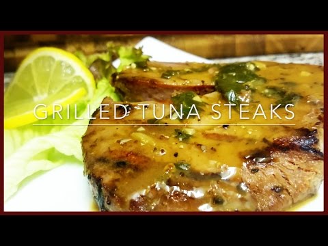 How to make Grilled Tuna Steaks | Easy Grilled Tuna Steaks Recipe