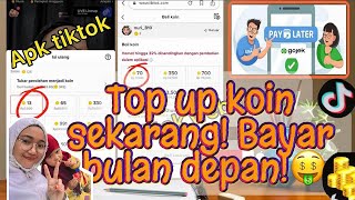 Top Up Koin Tiktok Murah Bisa Bayar Bulan Depan Pakai Gopay  Gopaylater