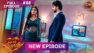 Kaisi Teri Dillagi | Full Episode 88 | 15 Oct 2026 | New Show | Dangal TV