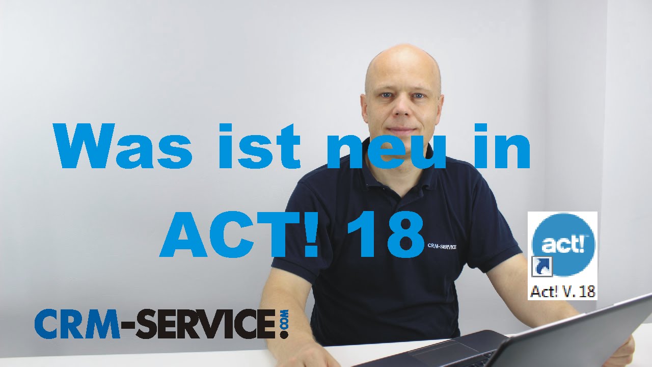 Was ist neu in ACT! 18? -  ACT! CRM in der neuesten Version