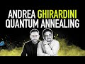 Quantum annealing dueparole with andrea ghirardini 1214