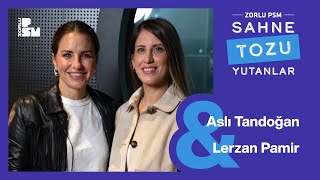 Sahne Tozu Yutanlar Aslı Tandoğan & Lerzan Pamir