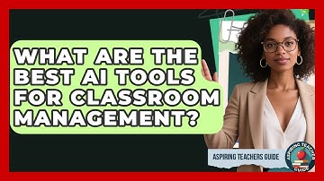 What Are The Best AI Tools For Classroom Management? - Aspiring Teacher Guide
