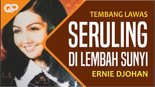 SERULING DI LEMBAH SUNYI | Ernie Djohan, Tembang Lawas, Jadul