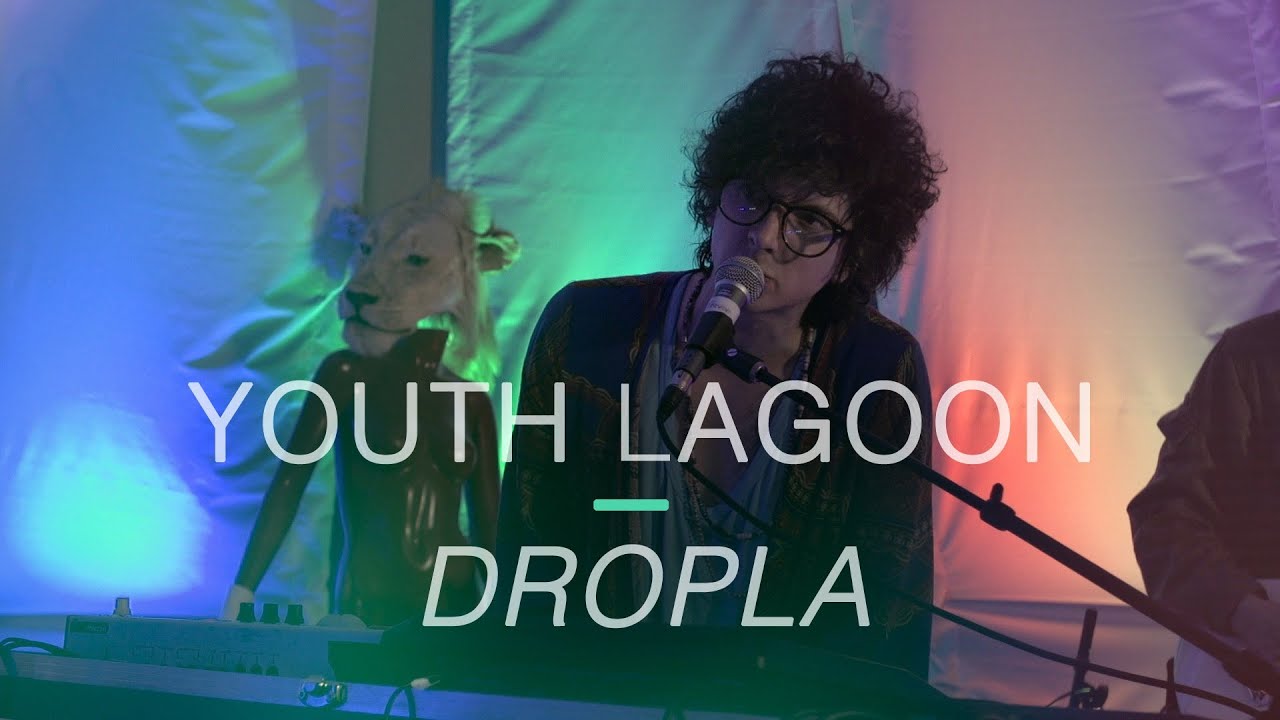 Watch Youth Lagoon - "Dropla" on YouTube Watch Youth Lagoon - "Dropla" on YouTube