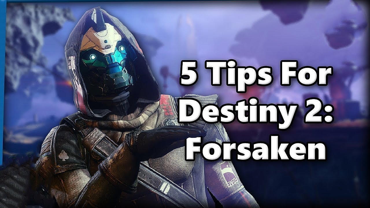 Tips and Tricks - 5 Tips for Destiny 2: Forsaken - YouTube