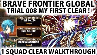Brave Frontier Global Trial 008 My 1st Clear (1 Squad Clear) Walkthrough