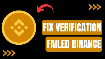 How To Fix Binance Verification Failed Issue !