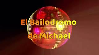 Bailodromo De Michael - Programa Mayo 2021