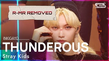 [MR REMOVED] 20210829 Stray Kids(스트레이 키즈) - THUNDEROUS(소리꾼) 인기가요 inkigayo