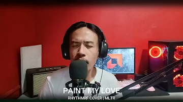 PAINT MY LOVE | MICHAEL LEARNS TO ROCK - RHYTHMRF COVER